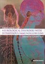 Treatment of Neurological Disorders with Intravenous Immunoglobulins