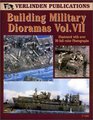 Building Military Dioramas VolVII