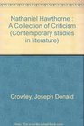 Nathaniel Hawthorne  A Collection of Criticism