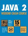 Java 2 Weekend Crash Course