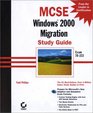 MCSE Windows 2000 Migration Study Guide Exam 70222