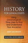History for Genealogists Using Chronological Time Lines to Find and Understand Your Ancestors