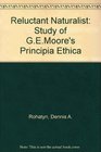 Reluctant Naturalist Study of GEMoore's Principia Ethica