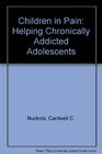 Helping Chronically Addicted Adolescents Problems Perspectives and Strategies for Recovery