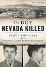 The Boy Nevada Killed Floyd Loveless and the Juvenile Capital Punishment Debate