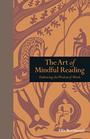 The Art of Mindful Reading: Embracing the Wisdom of Words (Mindfulness series)