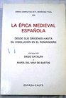 La epica medieval espanola Desde sus origenes hasta su disolucion en el romancero