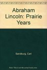 Abraham Lincoln Prairie Years