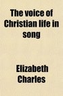 The voice of Christian life in song