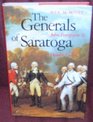 The Generals of Saratoga  John Burgoyne and Horatio Gate