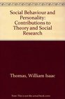 Social Behavior and Personality  Contributions of W I Thomas to Theory and Social Research