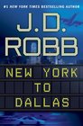 New York to Dallas (In Death, Bk 33)