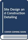 Site Design and Construction Detailing