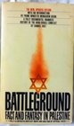 Battleground Fact and Fantasy in Palestine