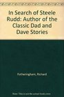In Search of Steele Rudd Author of the Classic Dad  Dave Stories