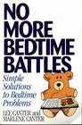 No More Bedtime Battles Simple Solutions to Bedtime Problems