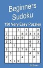 Beginners Sudoku 150 Very Easy Puzzles