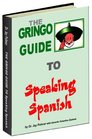 The Gringo Guide To Speaking Spanish  Spanish for Tourists