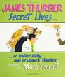 Secret Lives of Walter Mitty and of James Thurber (Wonderfully Illustrated Short Pieces)