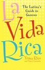 La Vida Rica The Latina's Guide to Success