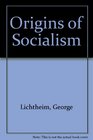 The origins of socialism