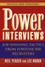 Power Interviews JobWinning Tactics from Fortune 500 Recruiters Revised and Expanded Edition