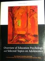 Overview of Education Psychology and Selected Topics on Adolescence
