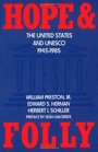 Hope and Folly The United States and Unesco 19451985