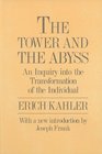 The Tower and the Abyss An Inquiry into the Transformation of the Individual