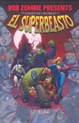 Rob Zombie Presents The Haunted World Of El Superbeasto