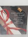 For I Know the Plans I Have for You, Says the Lord (Daymaker Greeting Bks)