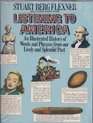 Listening to America An Illustrated History of Words and Phrases from Our Lively and Splendid Past
