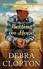 Betting on Hope (A Four of Hearts Ranch Romance)