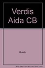 Verdi's Aida The History of an Opera in Letters and Documents