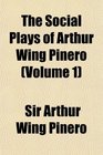 The Social Plays of Arthur Wing Pinero