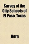 Survey of the City Schools of El Paso Texas