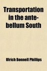 Transportation in the antebellum South