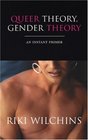 Queer Theory Gender Theory  An Instant Primer