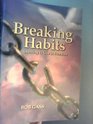 Breaking Habits Learning to Live in Freedom
