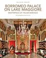 Borromeo Palace on Lake Maggiore Masterpiece of Italian Baroque