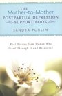 The MothertoMother Postpartum Depression Support Book