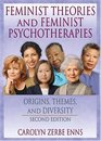 Feminist Theories and Feminist Psychotherapies Origins Themes and Diversity