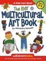 The Kids Multicultural Art Book: Ages 3-9 (Williamson Kids Can! Series)