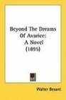 Beyond The Dreams Of Avarice A Novel