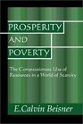 Prosperity and Poverty: The Compassionate Use of Resources in a World of Scarcity