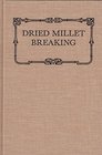 Dried Millet Breaking