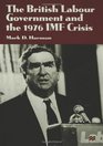 The British Labour Government and the 1976 IMF Crisis