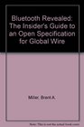 Bluetooth Revealed The Insider's Guide to an Open Specification for Global Wire
