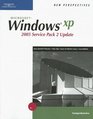 New Perspectives on Microsoft Windows XP Comprehensive 2005 Service Pack 2 Update