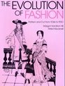 The Evolution of Fashion : Pattern and Cut from 1066 to 1930